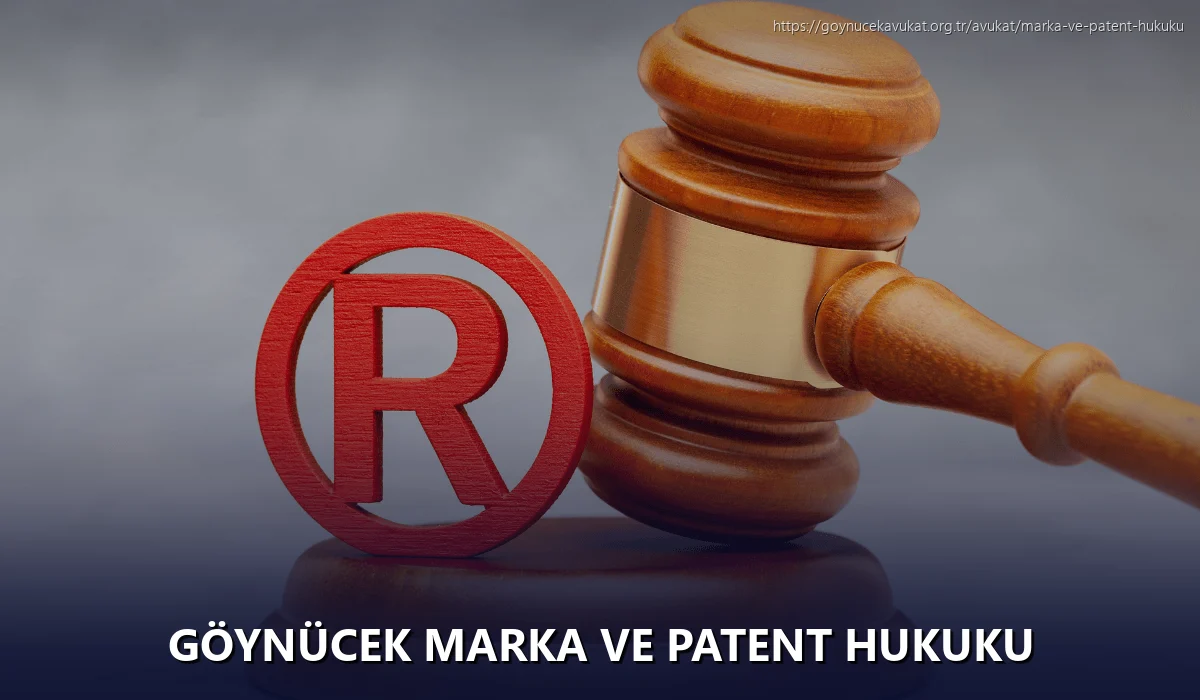 Göynücek Marka ve Patent Hukuku